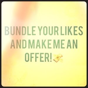 Bundle or make single offers!